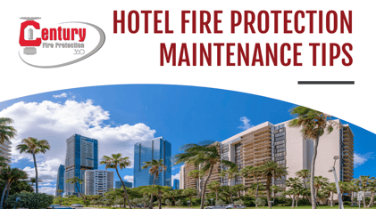 Hotel Fire Protection Maintenance Tips